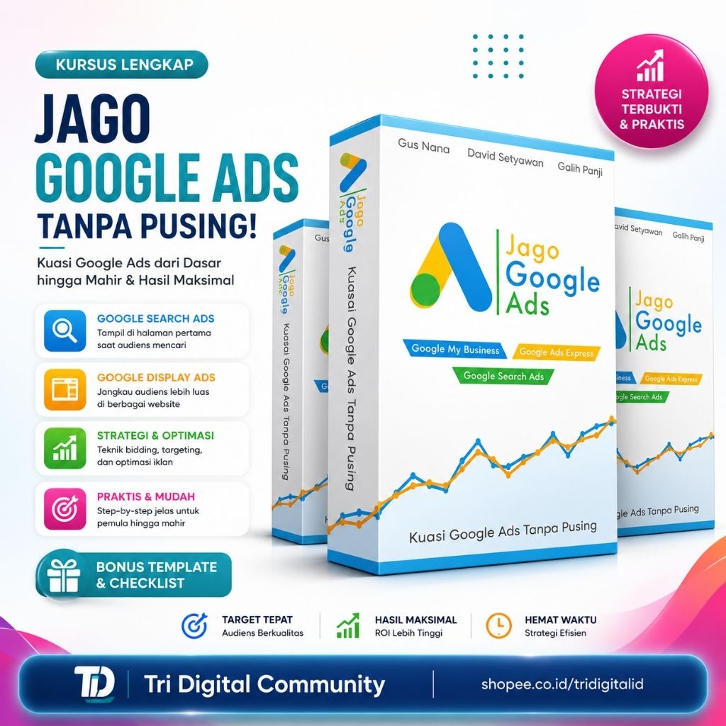 Tutorial 3 In 1 Jago Ngiklan JagoGoogleAds + SkillAcademy + Dewa Google Ads- Tri Digital