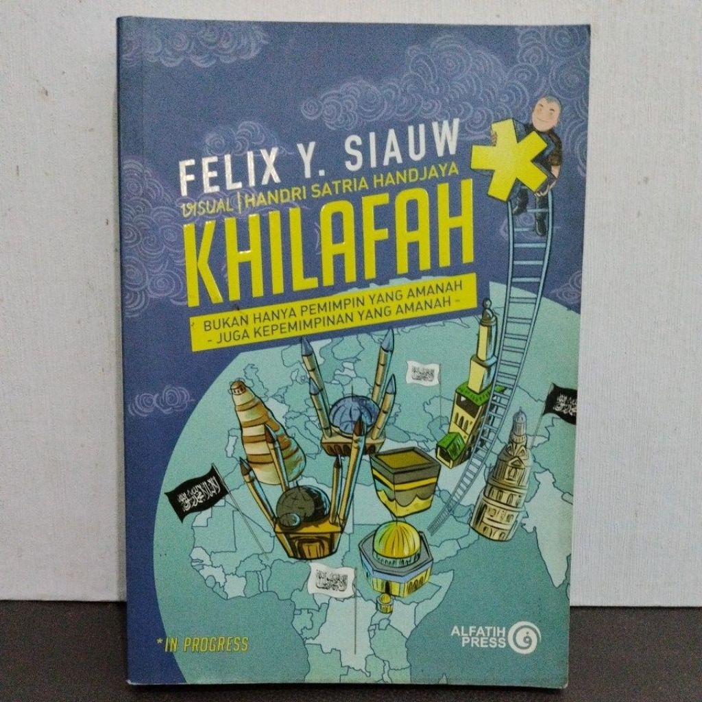 Buku Original KHILAFAH VISUAL HANDRI SATRIA HANDJAYA - FELIX Y. SIAUW