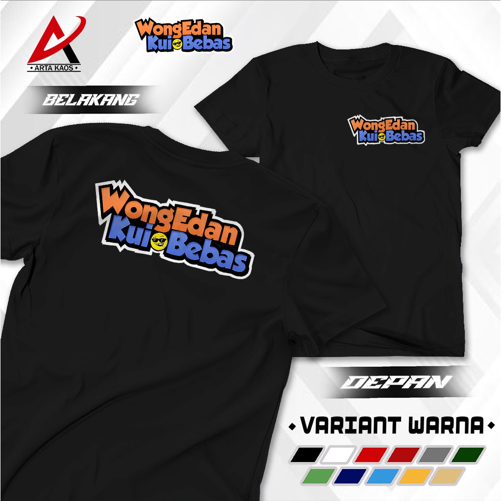 ARTAKAOS - BAJU ATASAN DEWASA - KAOS WONG EDAN KUI BEBAS - BAJU PRIA WAANITA BAHAN ADEM DAN NYAMAN D