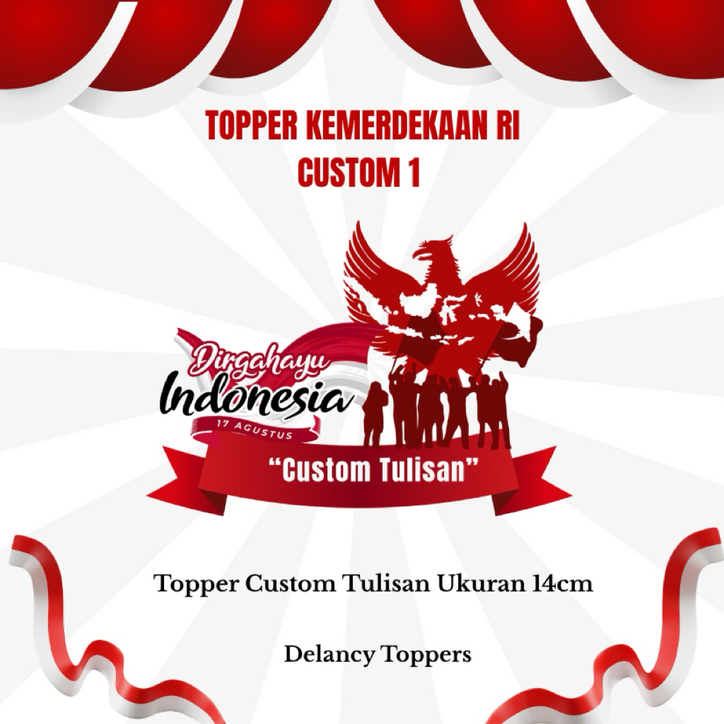 Topper Custom Kemerdekaan Republik Indonesia | Hiasan Tumpengan Kemerdekaan ukuran 14cm