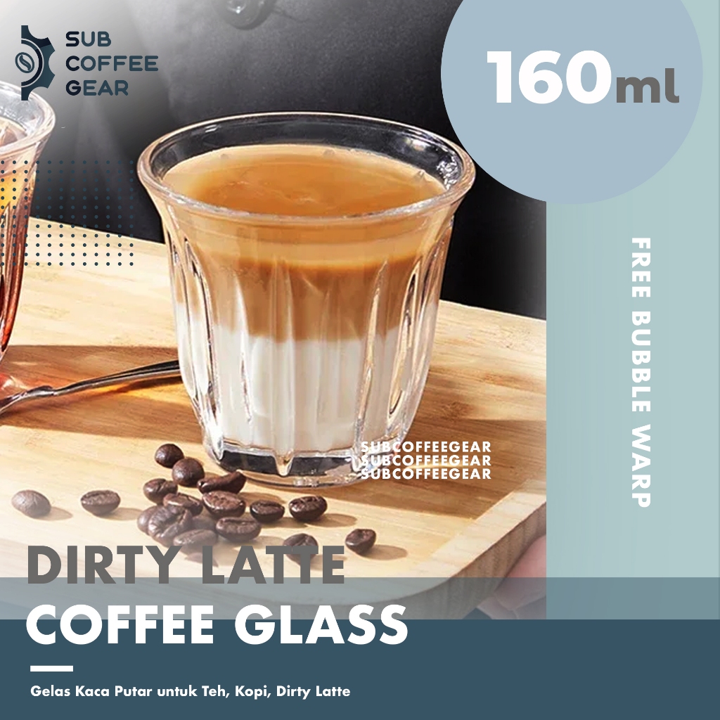 GELAS KOPI GELAS DIRTY LATTE 160ML GELAS TEH COFFEE CUP CAPPUCCINO COFFEE GLASS ESPRESSO CUP AFFOGAT