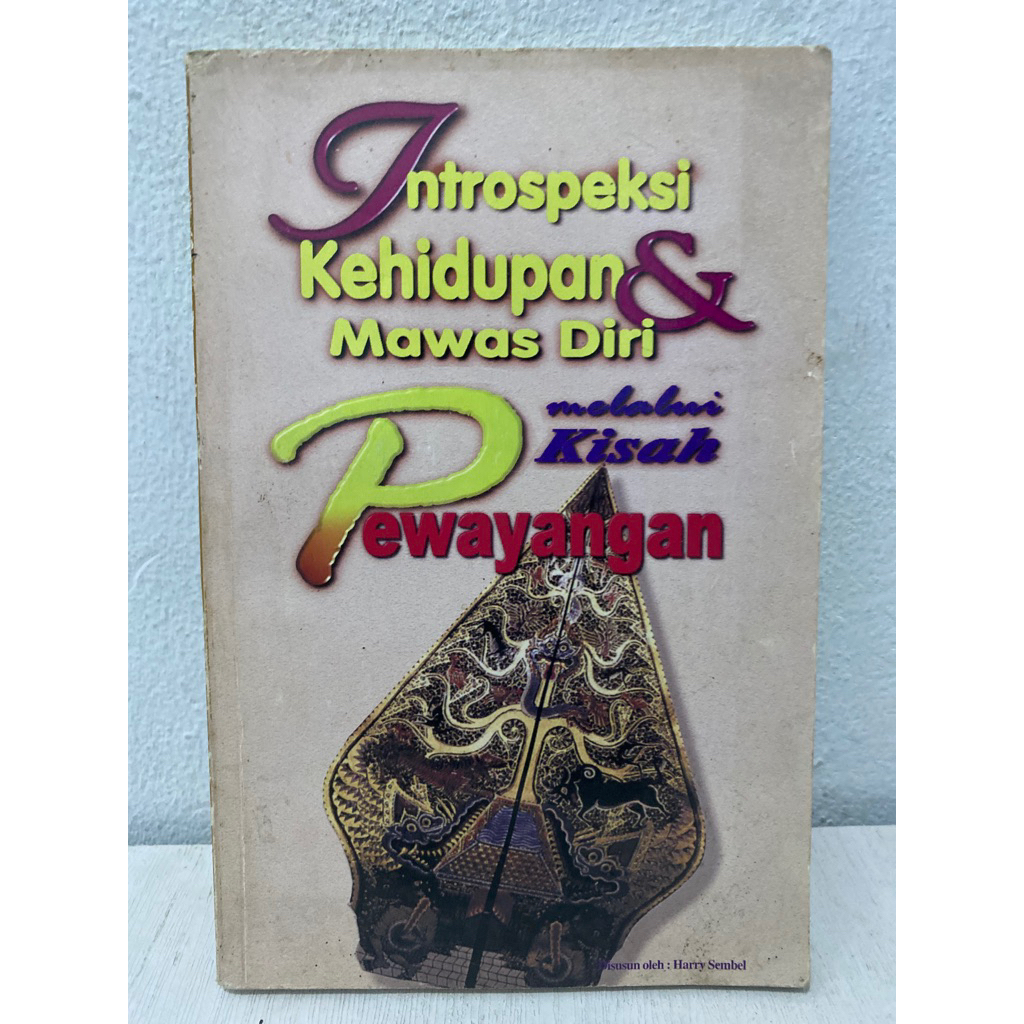 Buku Original INTROSPEKSI KEHIDUPAN & MAWAS DIRI MELALUI KISAH PEWANYANGAN