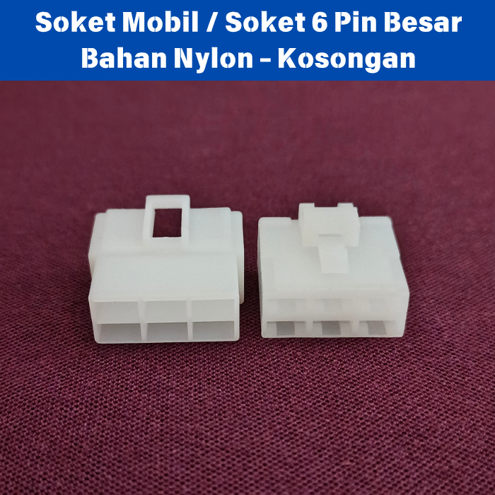 Soket Mobil / Soket 6 Pin Besar Bahan Nylon Kosongan