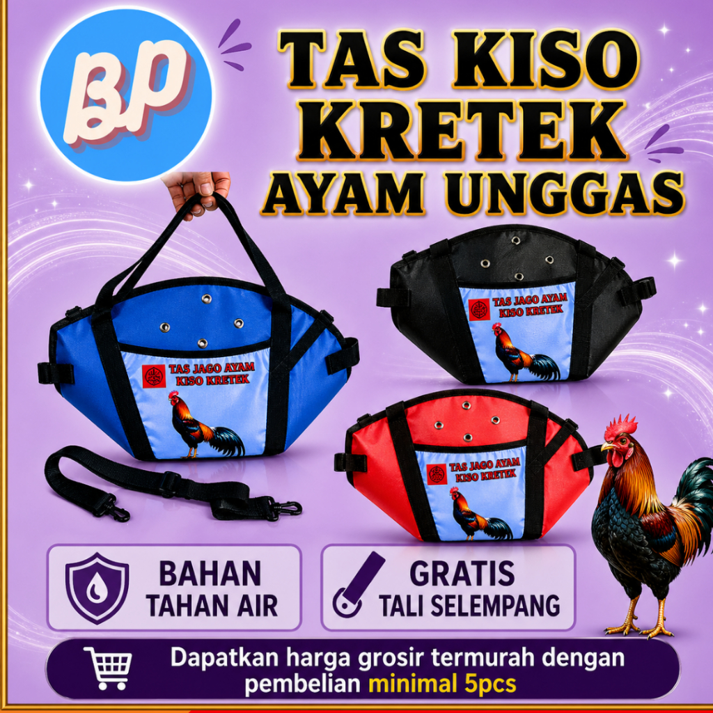 TAS KISO AYAM KRETEK BESAR TEBAL JAGO ADUAN BANGKOK PELUNG TEBAL TAHAN AIR KUAT