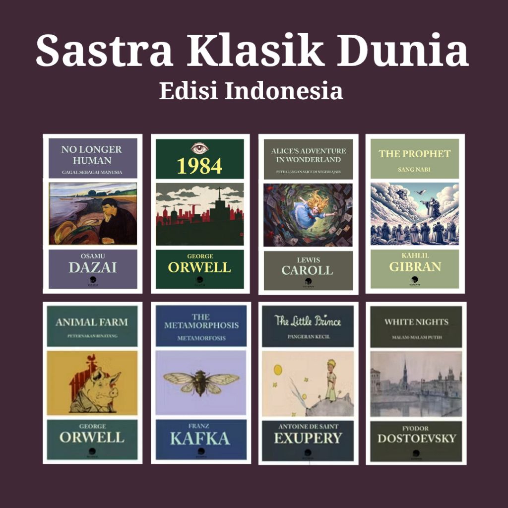 [Edisi Indonesia] Sastra Klasik Dunia Orwell Dazai Caroll Dostoevsky Gibran Kafka Exupery