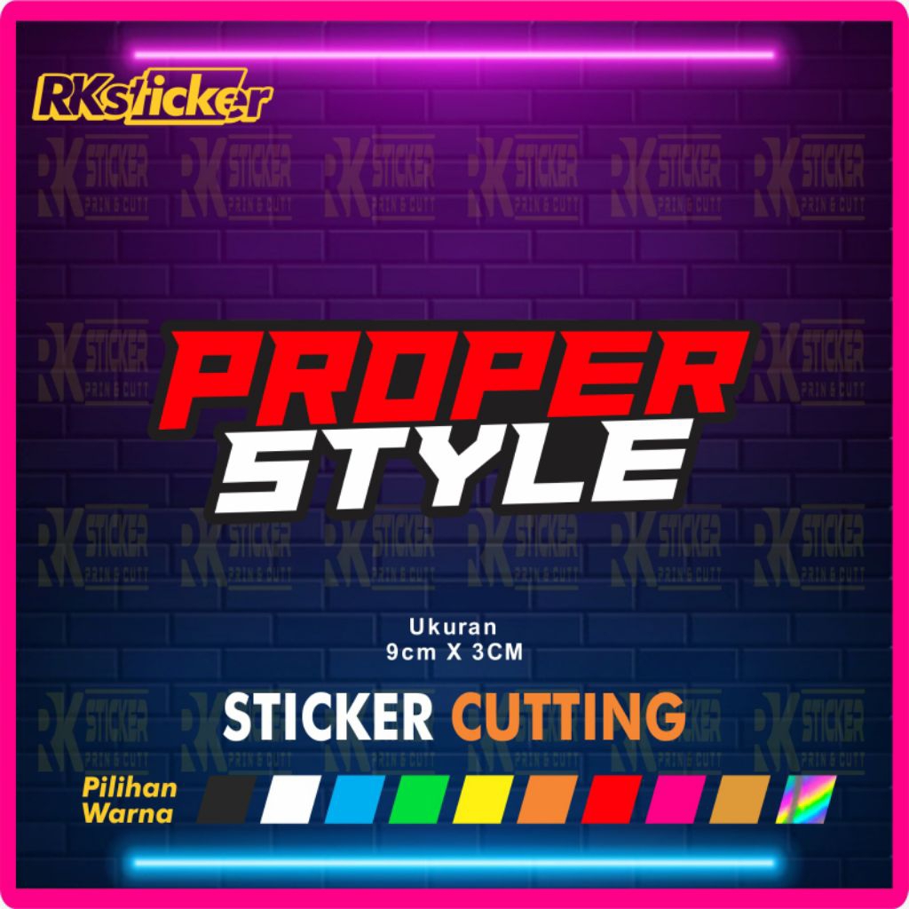 stiker proper style cutting sticker matic proper