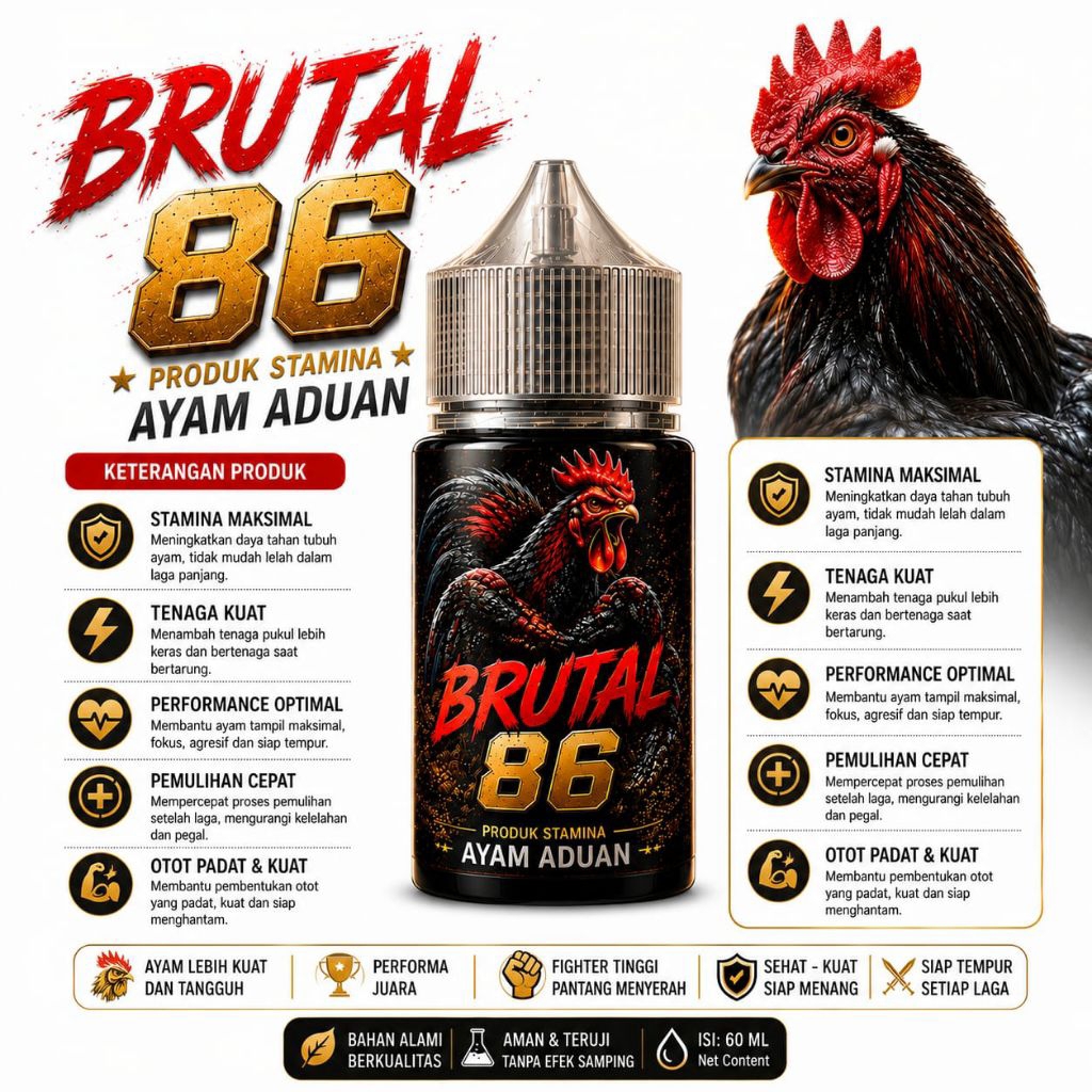 ayam aduan BRUTAL 86 Stamina Ayam Aduan Premium Penambah Tenaga Ayam Bangkok  Fighter Booster Isi 60