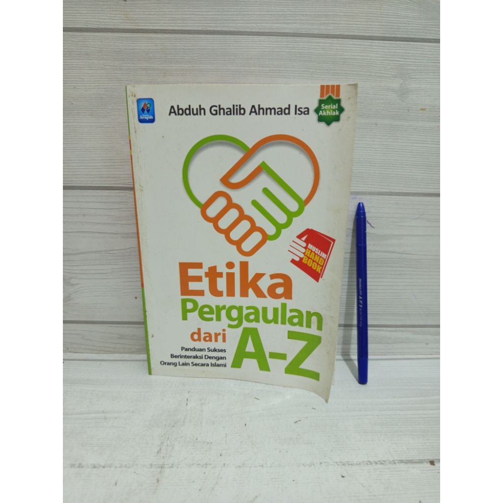 Etika Pergaulan dari A-Z BY Abduh Ghalib Ahmad Isa