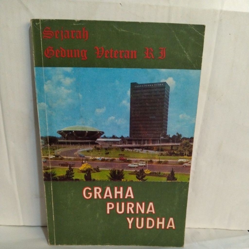 Sejarah Gedung Veteran RI: GRAHA PURNA YUDHA