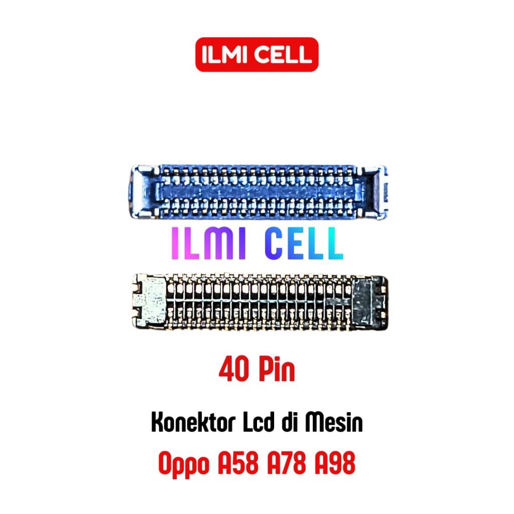 KONEKTOR LCD DI MESIN OPPO A58/A78/A98