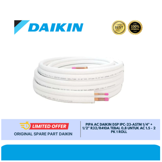 Pipa AC Daikin DSP IPC-23-ASTM 1/4" + 1/2" R32/R410a Tebal 0,8 untuk AC 1.5 - 2 PK 1 roll