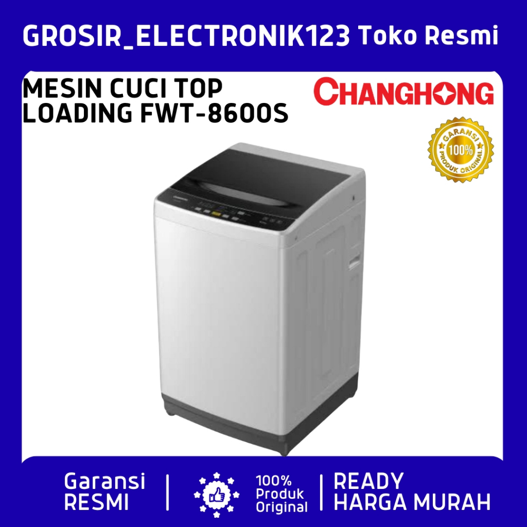 Changhong Mesin Cuci 1 Tabung Top Loading 8Kg Washing Machine - FWT8600S/FWT 8600S