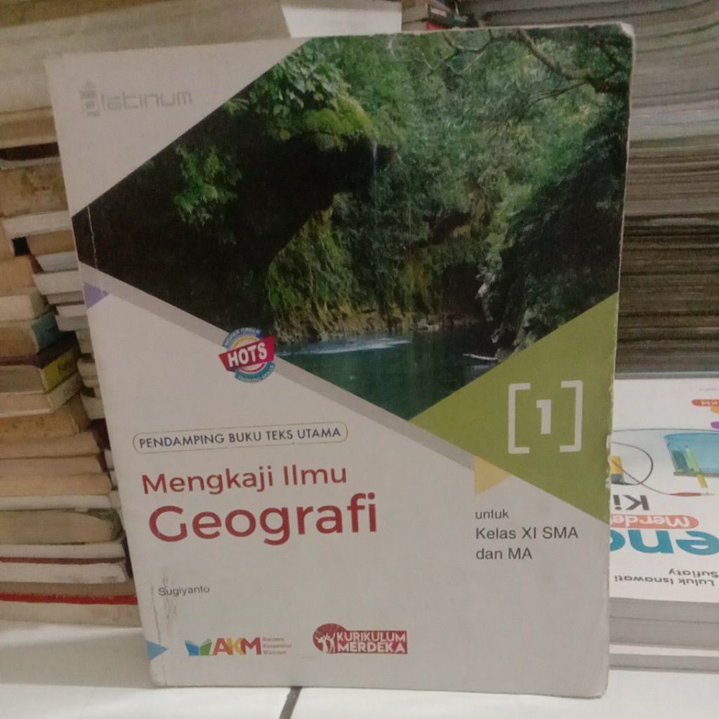 Mengkaji Ilmu Geografi Untuk SMA 11/XI AKM K-Merdeka - Platinum