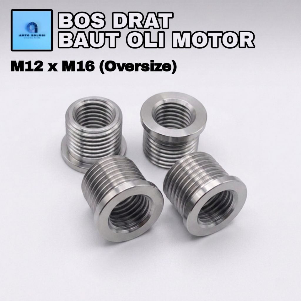 BOS DRAT BAUT OLI MOTOR M12 x M16 OVERSIZE BAUT KUNCI 14 / 17 MENGATASI DRAT LUBANG BAUT YANG AUS DO