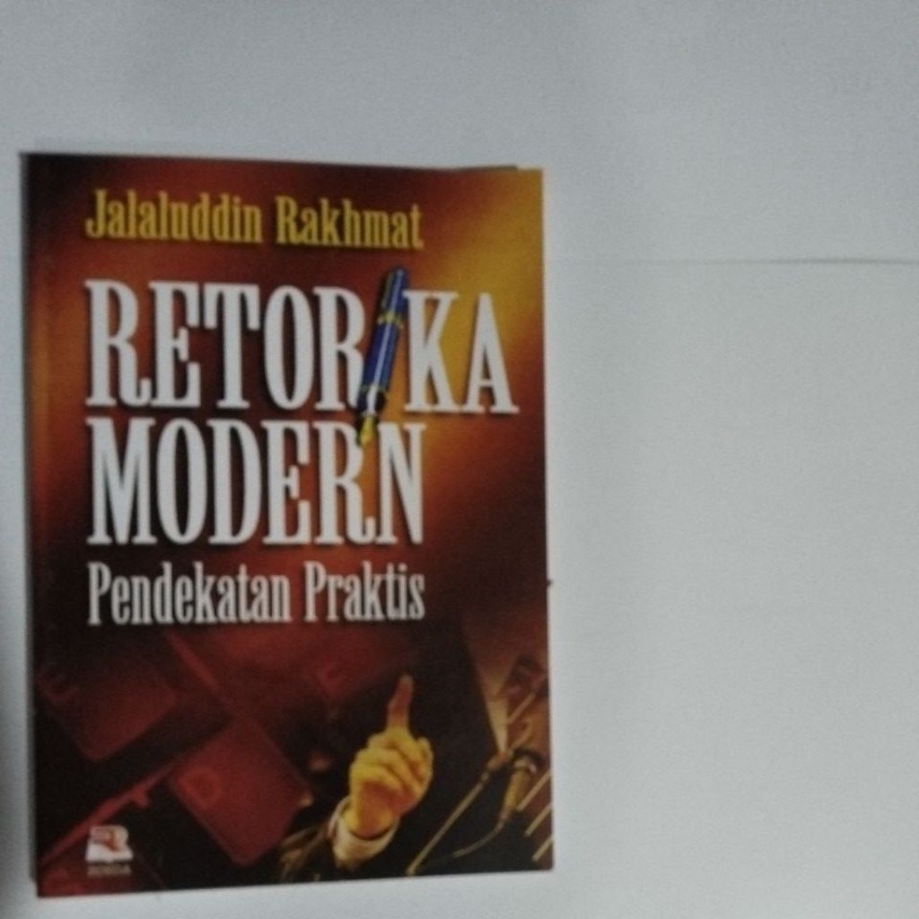 RETORIKA MODERN Pendekatan Praktis