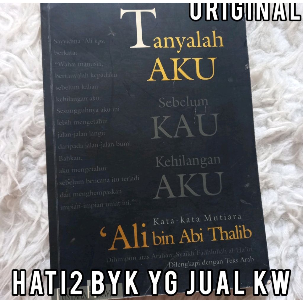 ORI tanyalah aku sebelum kau kehilangan aku kata mutiara ali bin abi thalib pustaka hidayah
