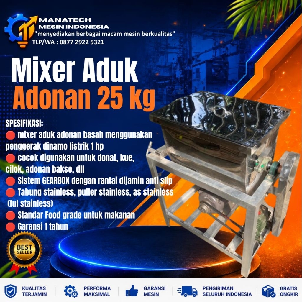 MIXER PENGADUK ADONAN KAPASITAS 25 KG COCOK UNTUK ADONAN DONAT, ROTI/KUE, CILOK DLL