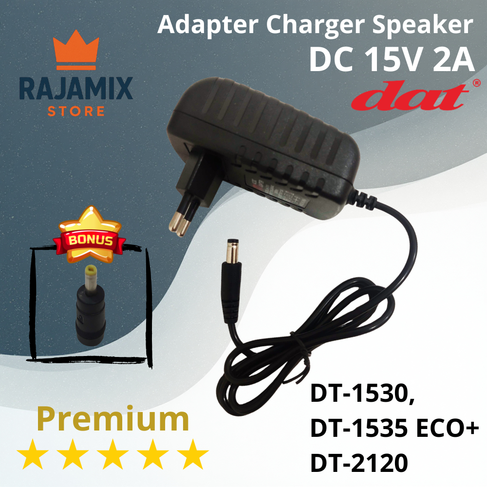 Adaptor Charger Speaker Portable DAT DC 15V 2A M Premium DT-1530,  DT-1535 ECO+  DT-2120