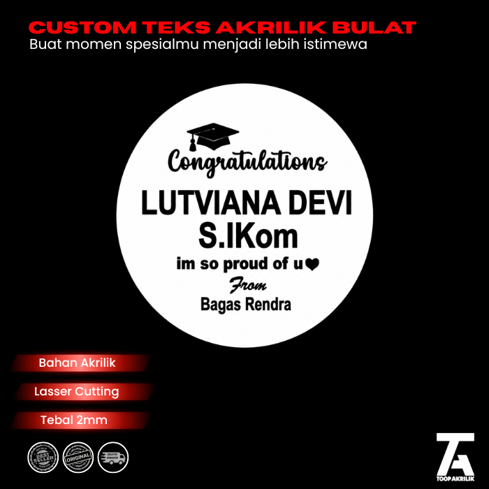 Akrilik Bulat Custom Tulisan Happy Graduation Ketebalan Akrilik 2mm