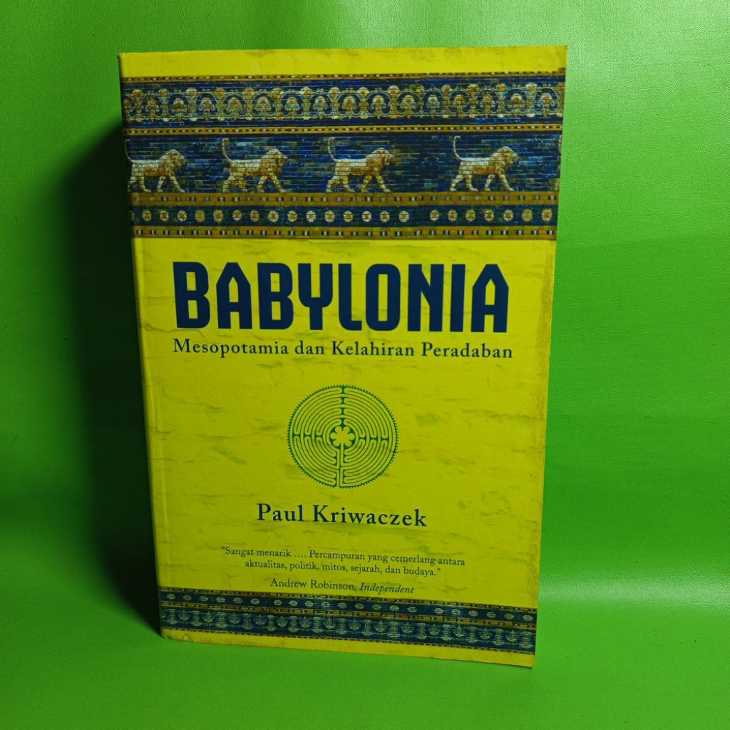 ORIGINAL Buku Babylonia: Mesopotamia dan Kelahiran Peradaban - Paul Kriwaczeka