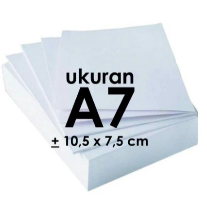 Ecer Kertas HVS A7 Repack 70 / 75 Gsm ukuran 10,5 x 7,5 cm Kertas HVS Eceran 100 200 500 Lembar Kert