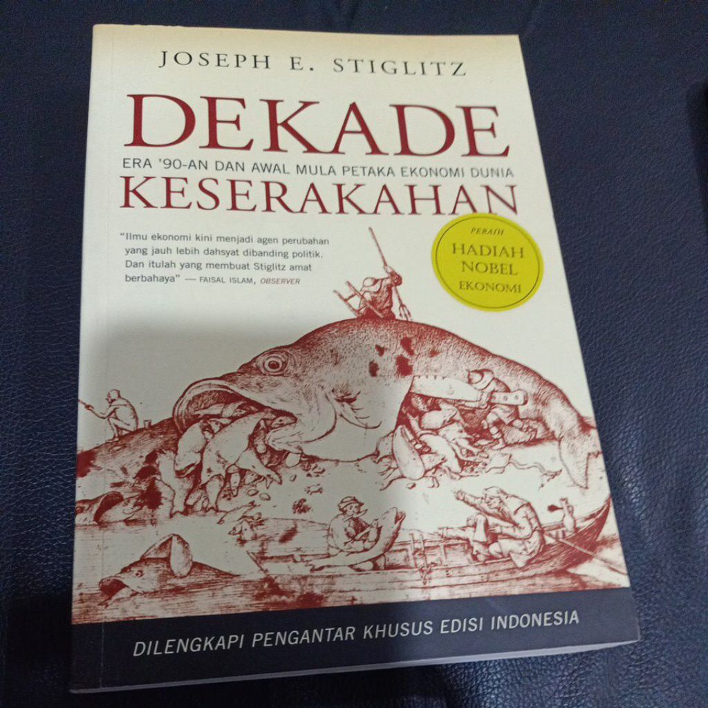 buku non fiksi DEKADE KESERAKAHAN,Era '90-an dan awal mula petaka ekonomi dunia oleh Joseph E.Stigli