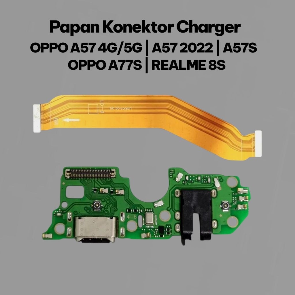 HP OPPO A57 4G/5G | OPPO A57 2022 | OPPO A57S | OPPO OPPO A77S | REALME 8S PAPAN KONEKTOR CHARGER / 