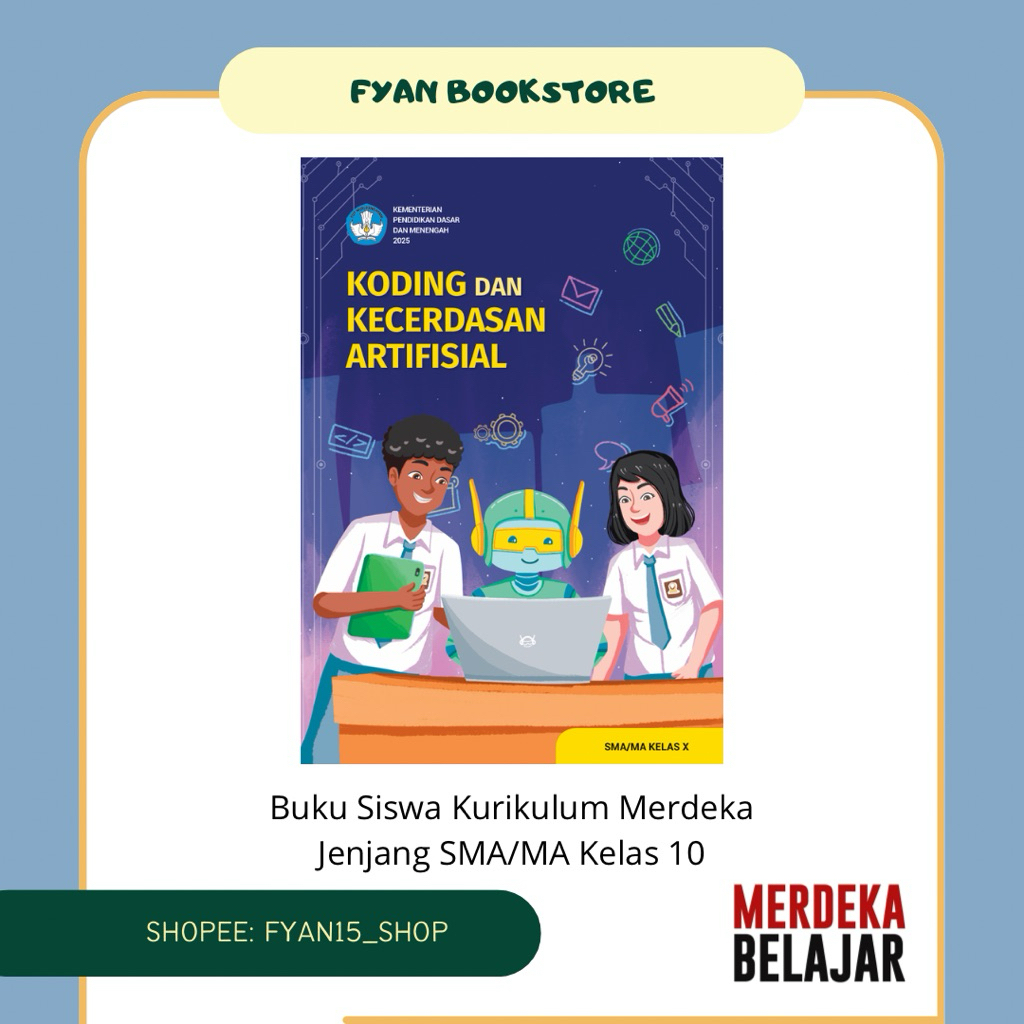 Fyan Book Store: Buku Siswa Koding dan Kecerdasan Artifisial untuk SMA/MA Kelas X, Buku Koding dan K