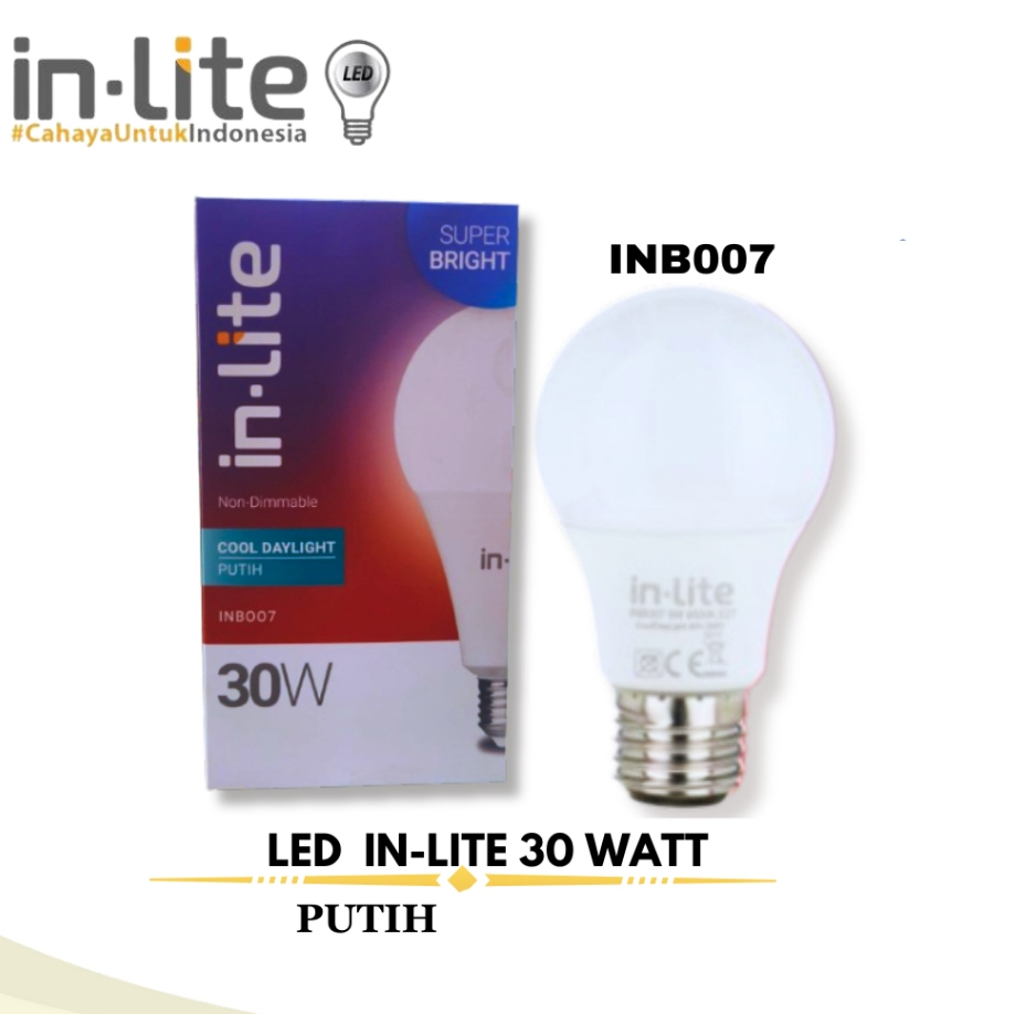 LAMPU BOHLAM LED BULB INLITE 30W 30 WATT - INB007