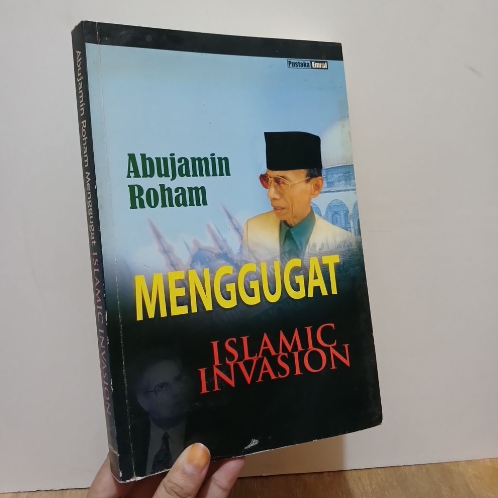 Abujamin Roham Menggugat Islamic Invasion
