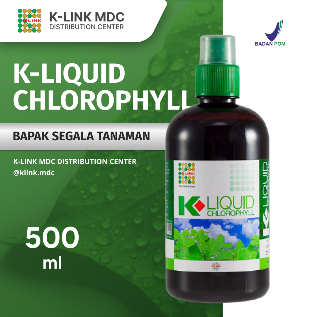 K-LIQUID CHLOROPHYLL 500 ml KLOROFIL K LINK ORIGINAL Clorofil Klink Klorofil Original BPOM 500 ml Ch