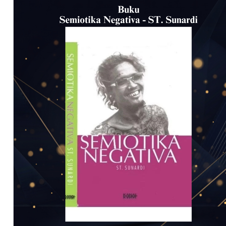Buku Semiotika Negativa - ST. Sunardi