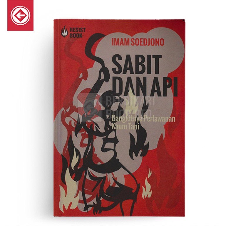 Berdikari - Sabit dan Api: Bangkitnya perlawanan kaum Tani - Resist