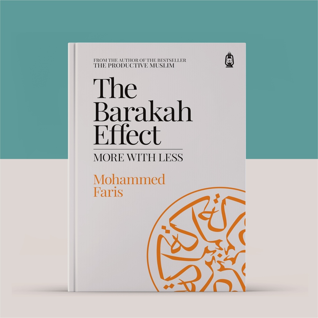 The Barakah Effect: More With Less by Mohammed Faris