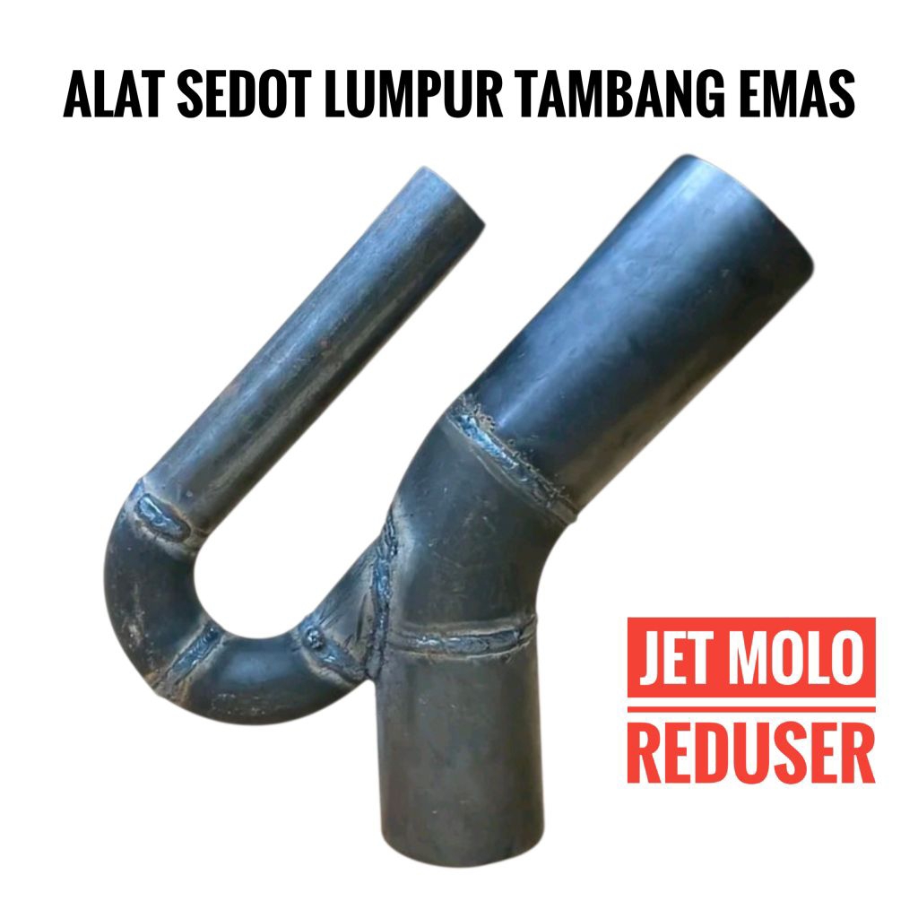 JET MOLO REDUSER ALAT SEDOT TAMBANG EMAS TEKANAN TINGGI