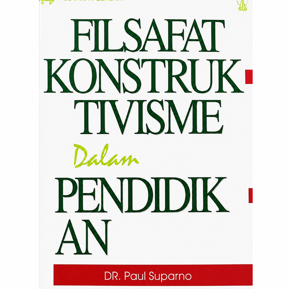 Filsafat Konstruktivisme Dalam Pendidikan - Paul Suparno - NR