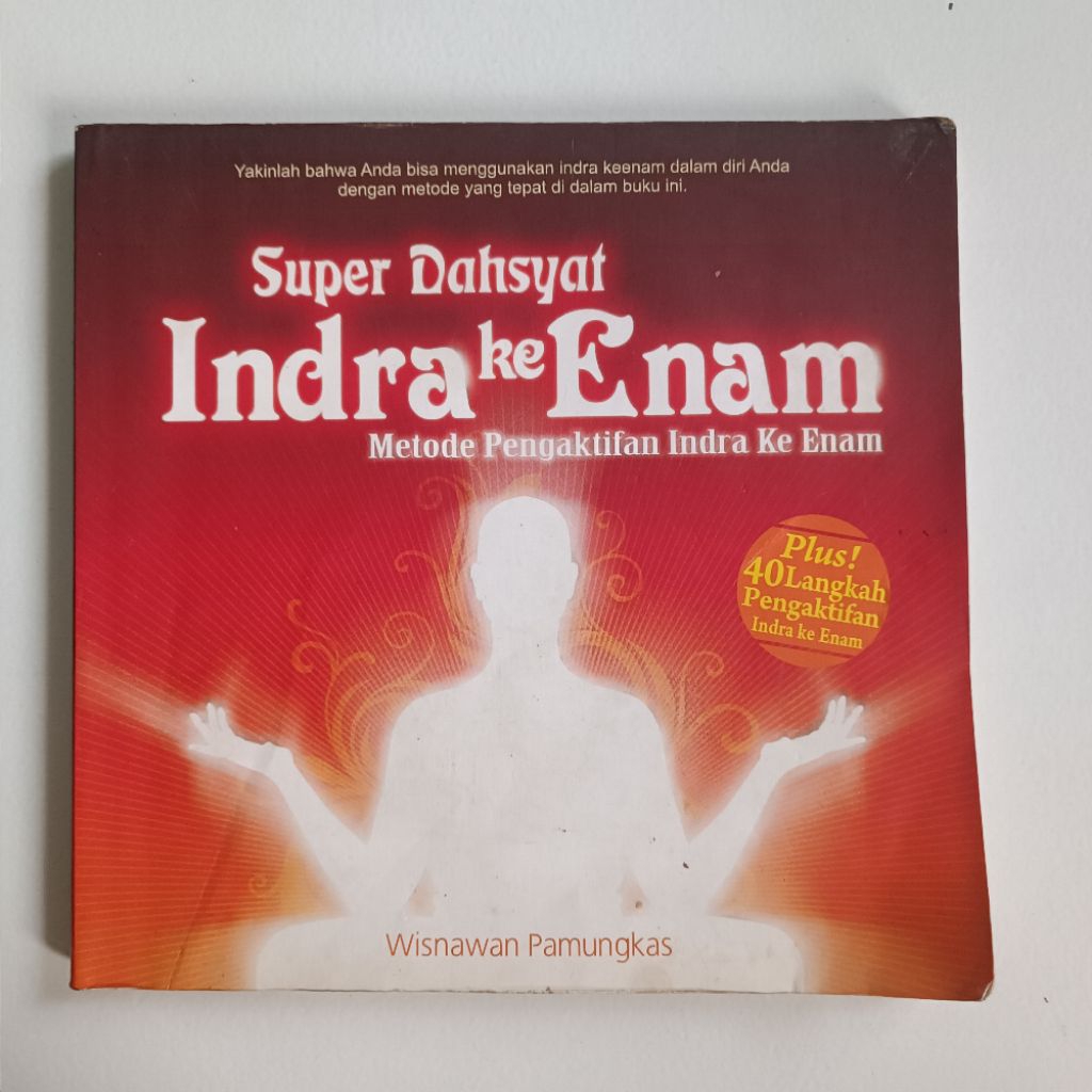 Super Dahsyat Indra ke Enam Metode Pengaktifan Indra Ke Enam Plus 40 Langkah Pengaktifan Indra ke En