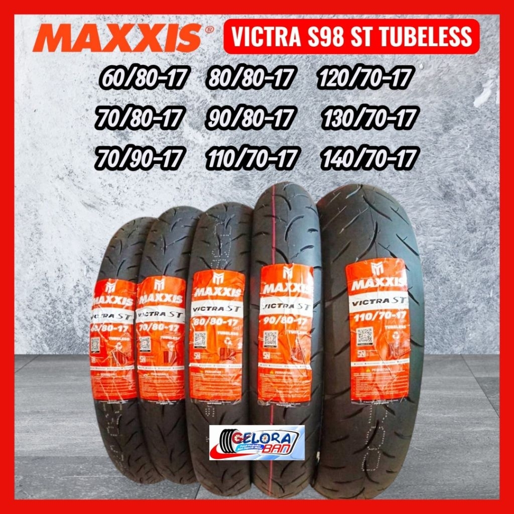 Ban Maxxis Victra S98 St 60/80-17 70/80-17 80/80-17 90/80-17 ban maxxis 110/70-17 120/70-17 130/70-1