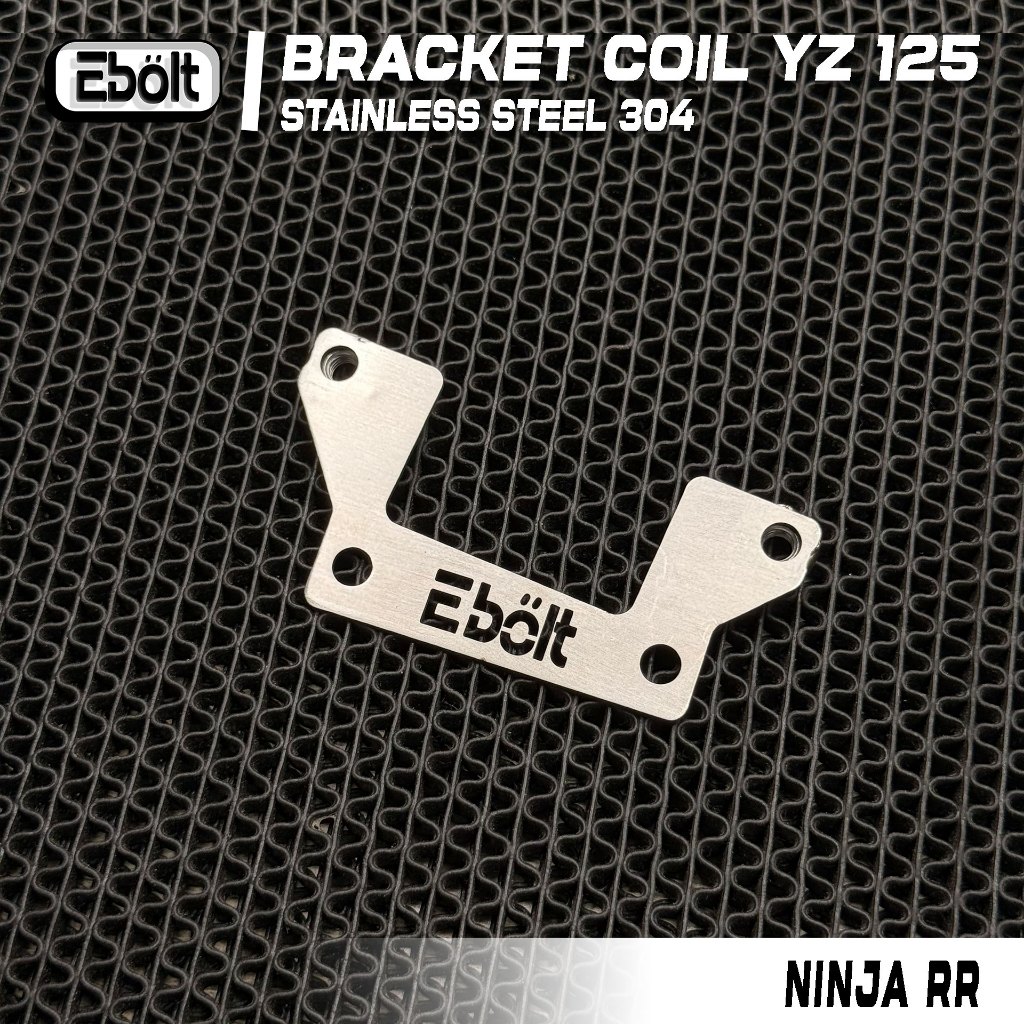 BRACKET COIL YZ 125 PNP TO NINJA RR BREKET KOIL YZ 125 STENLIS ANTI KARAT BY EBOLT