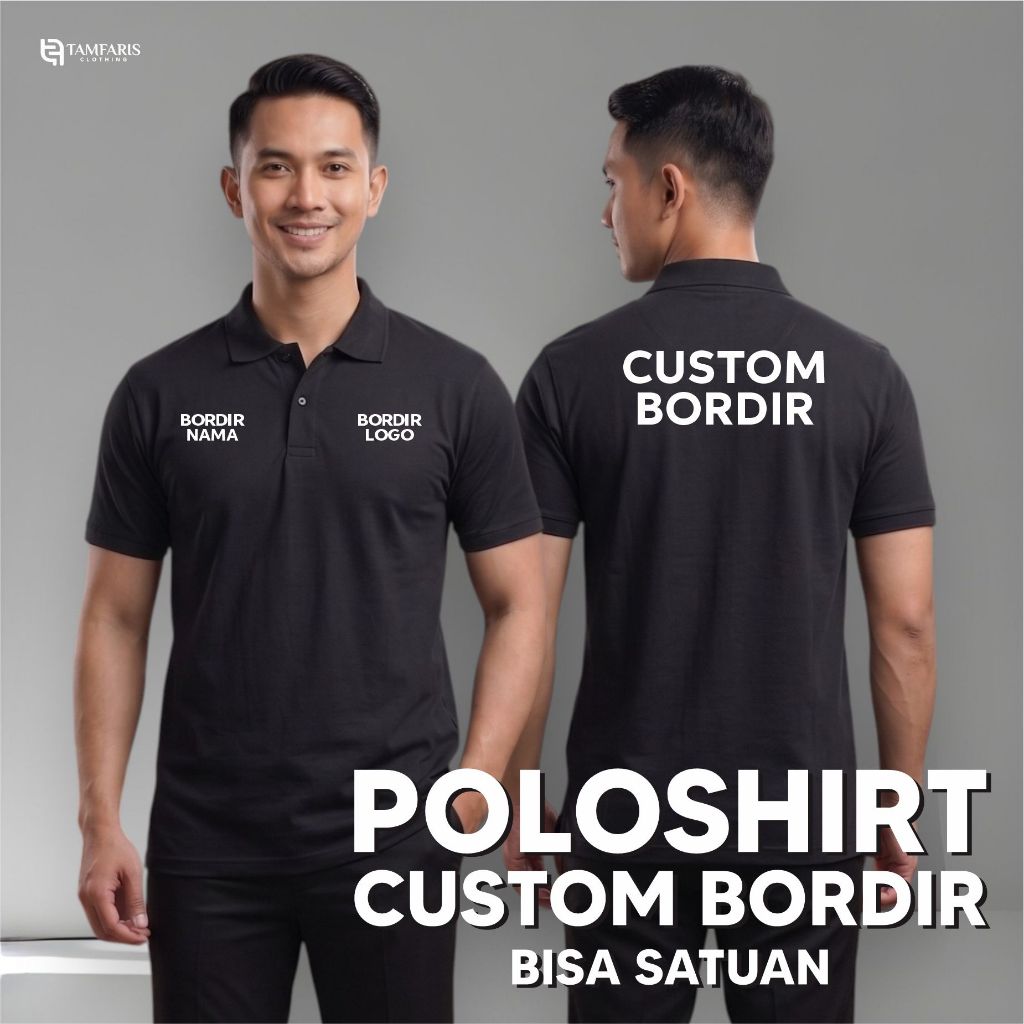 CUSTOM POLOSHIRT BORDIR / KAOS KERAH SATUAN / CUSTOM BORDIR / CUSTOM SABLON