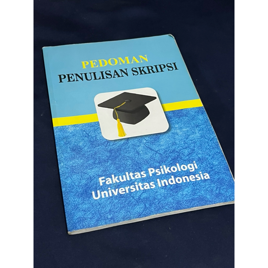 BUKU PEDOMAN MENULIS SKRIPSI PSIKOLOGI UI