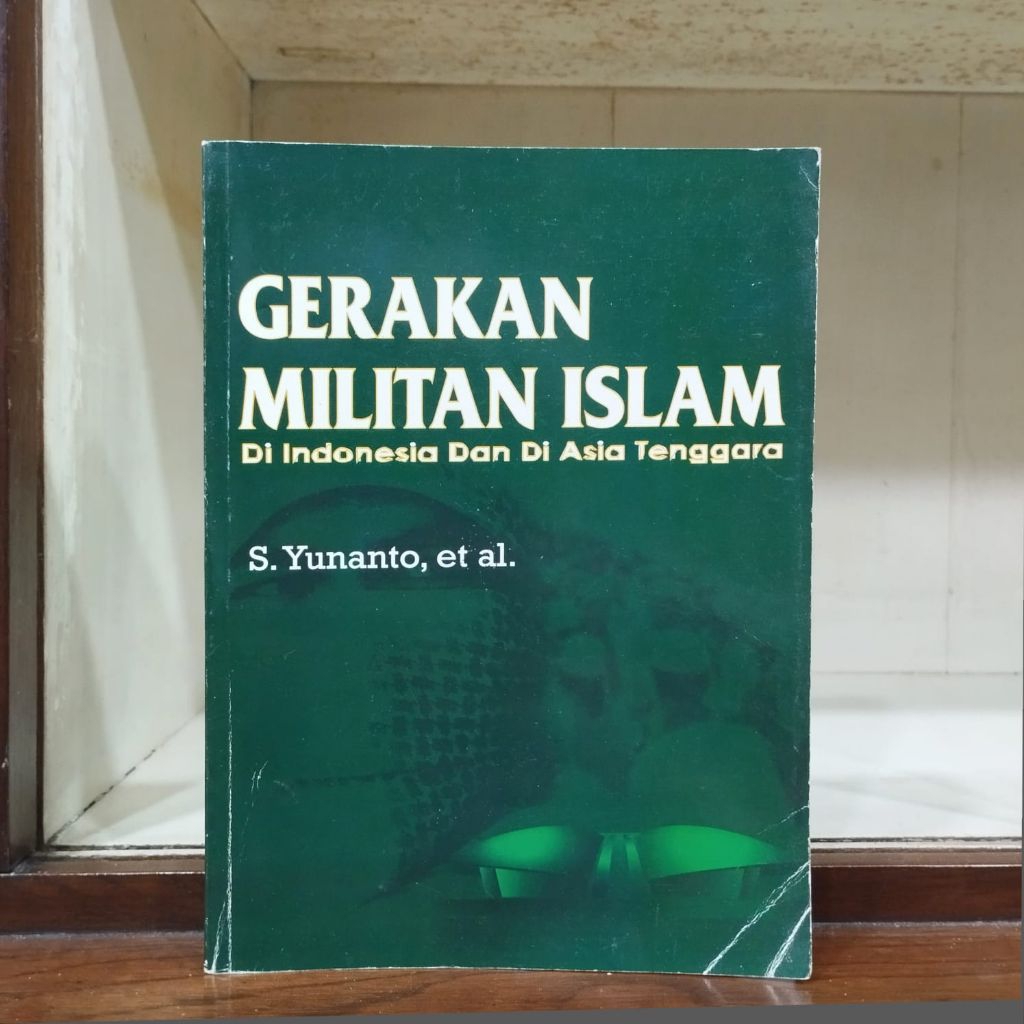 Gerakan Militan Islam Di Indonesia Dan Asia Tenggara - S Yunanto