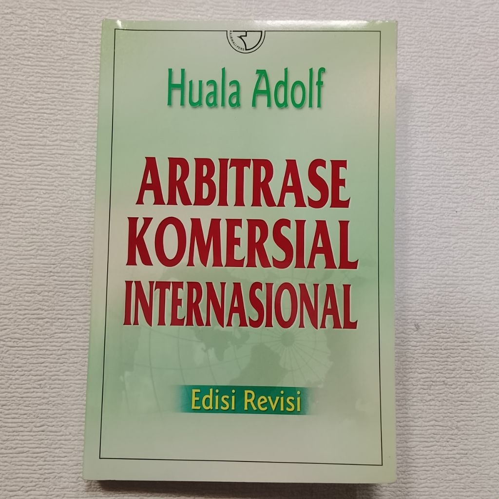 Buku Asli Arbitrase Komersial Internasional Edisi Revisi,Huala Adolf
