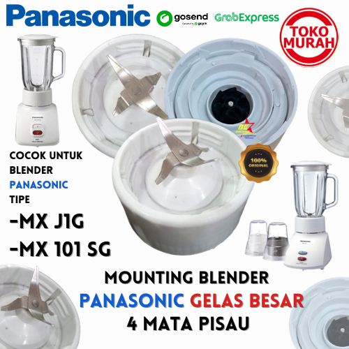 Mounting Pisau Blender PANASONIC Model Lama MX-J1G/101 SG Gelas Besar 4 Mata Pisau