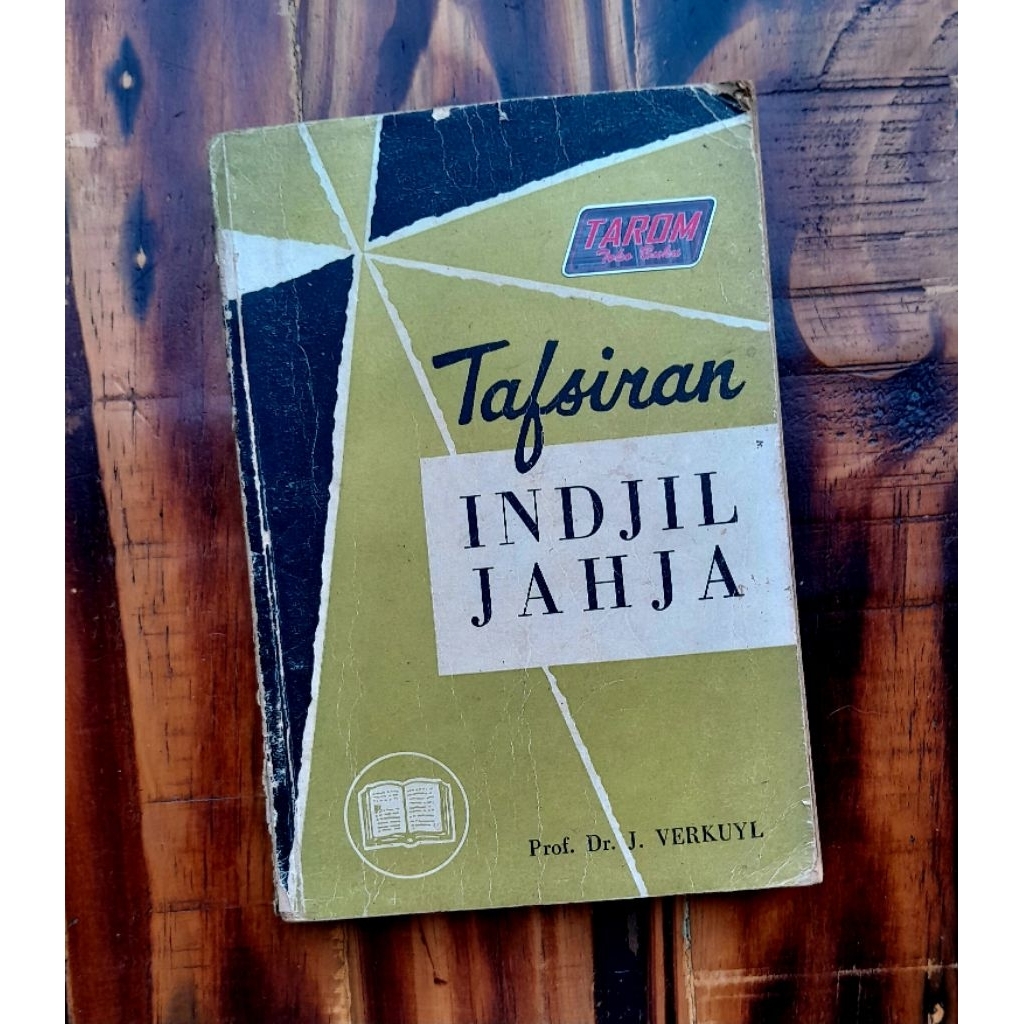 Tafsiran INDJIL JAHJA (Injil Yahya) : Prof. Dr. J. Verkuyl