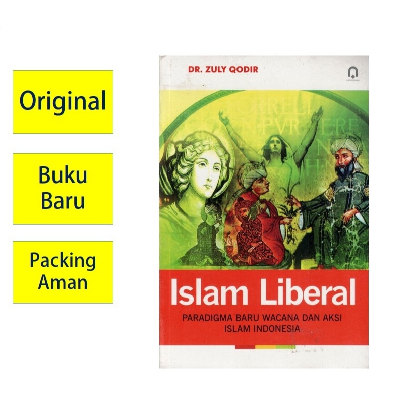 Islam Liberal Paradigma Baru Wacana Dan Aksi Islam Indonesia