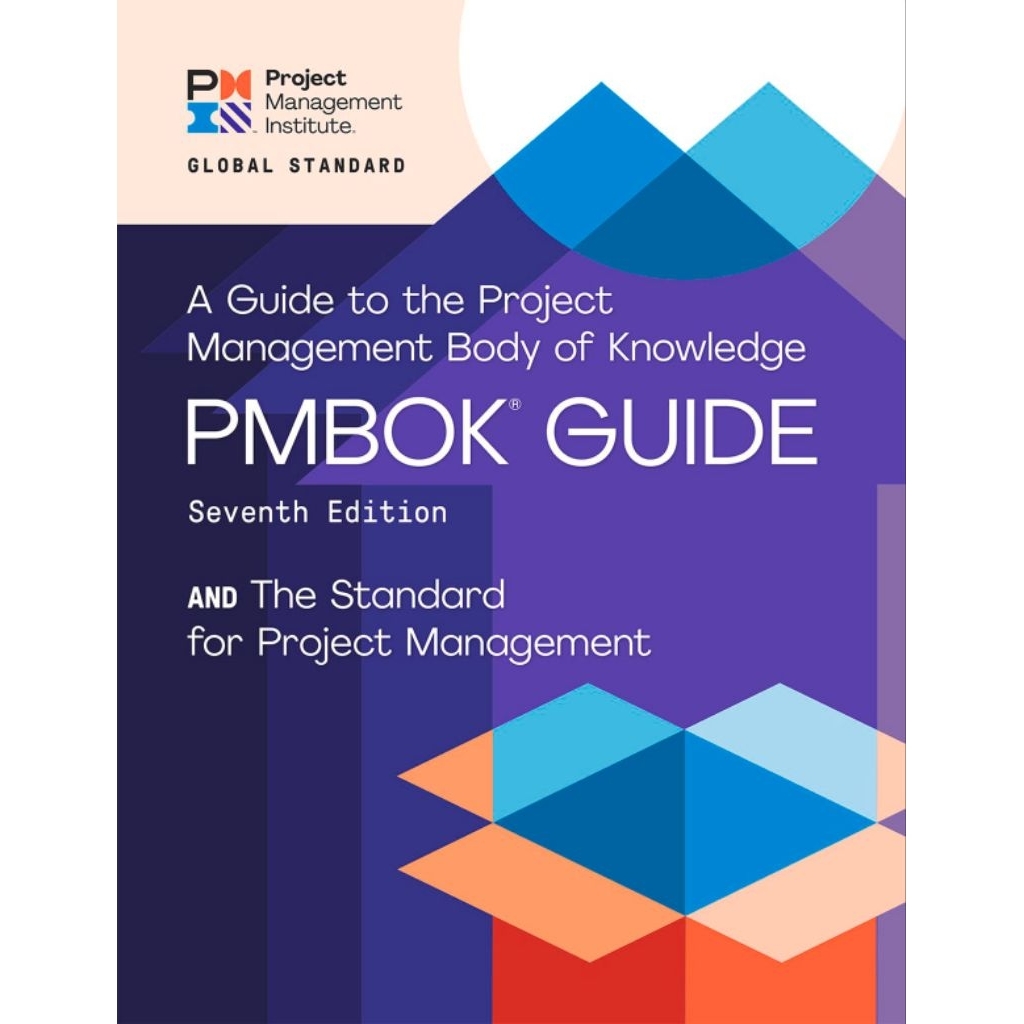 Buku A Guide to the Project Management Body of Knowledge (PMBOK® Guide) – Seventh Edition and The St