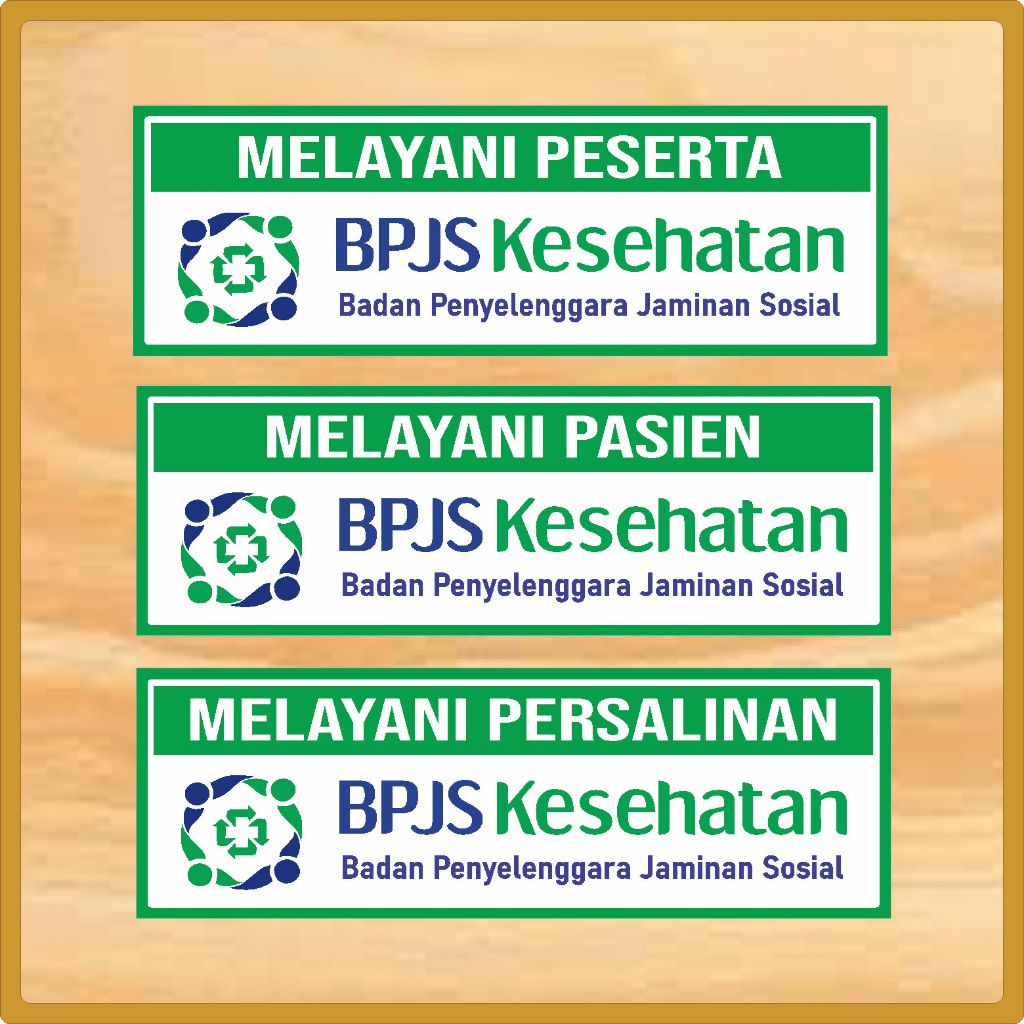 Stiker Melayani BPJS Kesehatan | Stiker Melayani Pasien BPJS | Stiker Melayani Persalinan BPJS