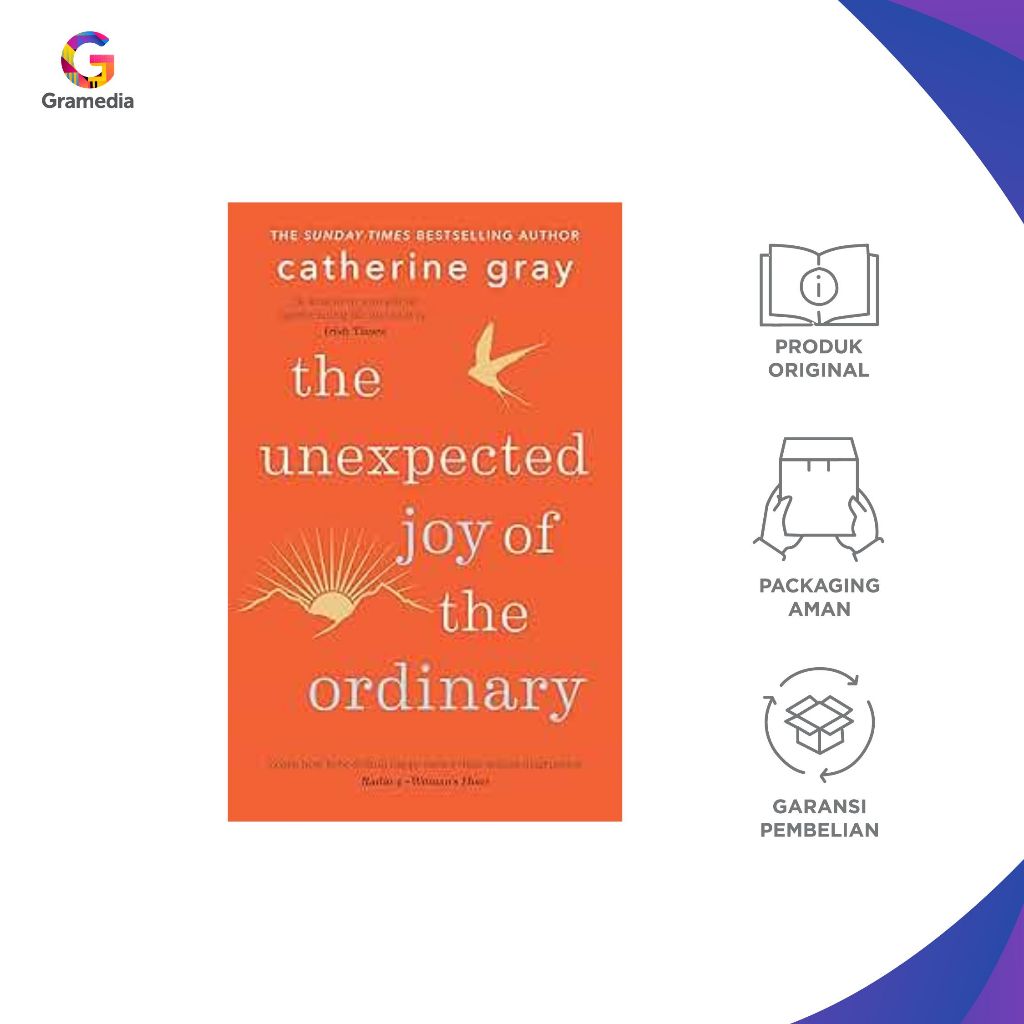 Gramedia Pakuwon : THE UNEXPECTED JOY OF THE ORDINARY