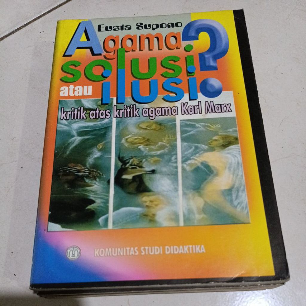 ( OBRAL ) BUKU BACAAN AGAMA // SEJARAH ISLAMI // AGAMA : SOLUSI ATAU ILUSI? KRITIK ATAS KRITIK AGAAM